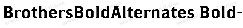 BrothersBoldAlternates Bold字体转换